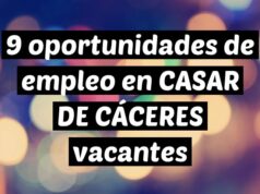 9 oportunidades de empleo en CASAR DE CÁCERES vacantes